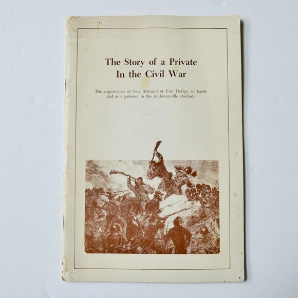 The Story of a Private In the Civil War Gus Alstrand Book Vintage 1970 - Picture 1 of 5